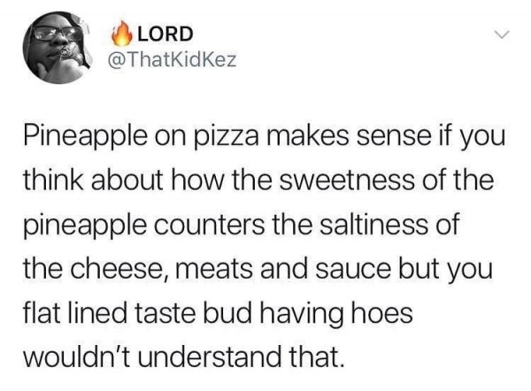 Pineapples on pizza FTW