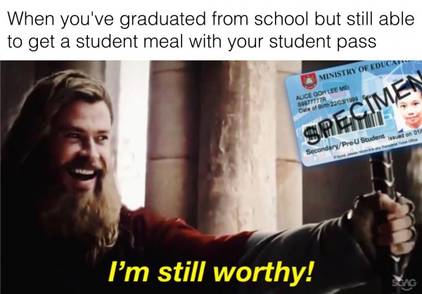 When you’ve graduated from school but still able to get a student meal with your student pass